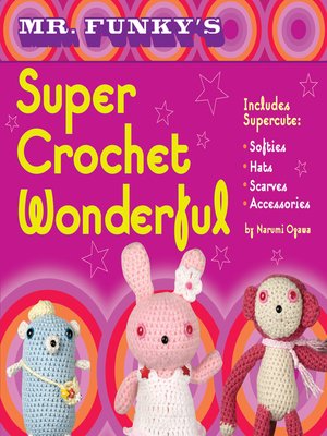 cover image of Mr. Funky's Super Crochet Wonderful
